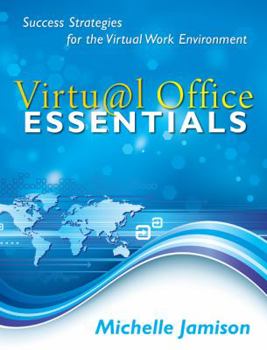 Paperback Virtual Office Essentials: Success Strategies for the Virtual Work Environment Book