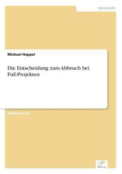 Paperback Die Entscheidung zum Abbruch bei FuE-Projekten [German] Book