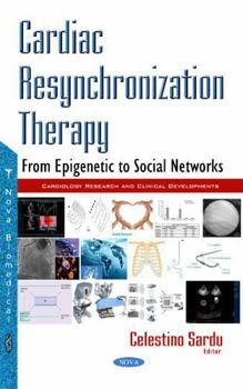 Hardcover Cardiac Resynchronization Therapy: From Epigenetic to Social Networks Book