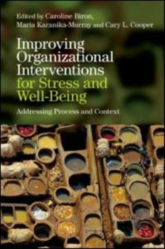 Hardcover Improving Organizational Interventions For Stress and Well-Being: Addressing Process and Context Book
