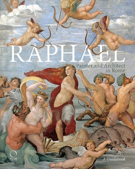 Paperback Raphael, Painter and Architect in Rome: Itineraries Book