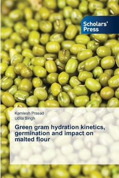 Paperback Green gram hydration kinetics, germination and impact on malted flour Book