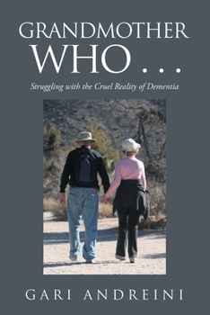 Paperback Grandmother Who ...: Struggling with the Cruel Reality of Dementia Book