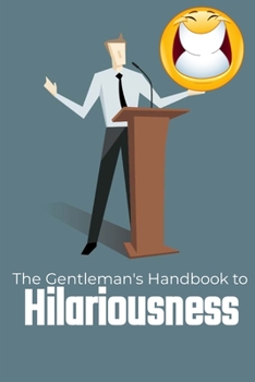 Paperback The Gentleman's Handbook to Hilariousness Book