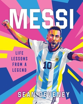 Hardcover Messi: Life Lessons from a Legend Book