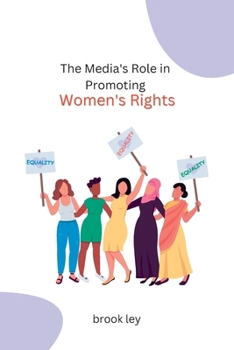 Paperback The Media's Role in Promoting Women's Rights Book