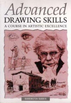 Hardcover Advanced Drawing Skills - A Course in Artistic Excellence Book