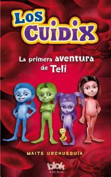 Paperback Los Cuidix. La primera aventura de Teli (Los Cuidix / The Cuidix) (Spanish Edition) [Spanish] Book