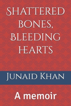 Paperback Shattered bones, Bleeding hearts: A memoir Book