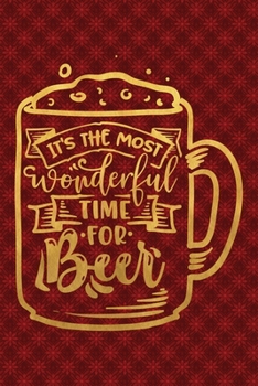 Paperback It's The Most Wonderful Time For Beer: Funny Lined Notebook for Red Christmas Wine Party Book