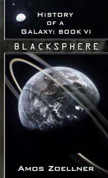 Paperback History of a Galaxy: Book VI - Blacksphere Book