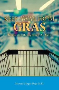 Paperback Keep Away From GRAS: Generally Recognized As Safe Book