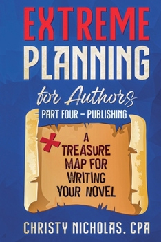 Paperback Extreme Planning for Authors: Part Four - Publishing Book