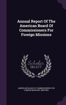 Annual Report Of The American Board Of Commissioners For Foreign Missions