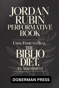 Paperback Jordan Rubin Performative Book: Using food to heal, THE BIBLIO DIET , an assessment Book