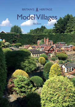 Model Villages - Book  of the Britain's Heritage