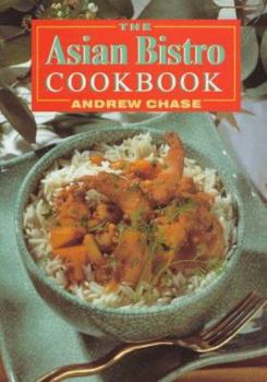 Paperback The Asian Bistro Cookbook Book