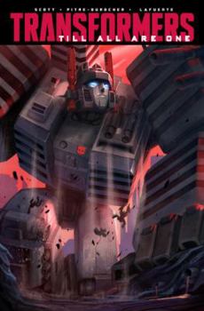 Transformers: Till All Are One Vol. 2 - Book #61 of the Transformers IDW