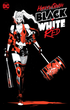 Harley Quinn Black + White + Red - Book  of the Harley Quinn Black + White + Red