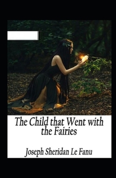 Paperback The Child That Went With The Fairies Illustrated Book