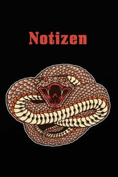 Notizen: Schlange - Snake - Journal -  Einschreibbuch - Tagebuch Achtsamkeit - Notebook - Skizzen - Liniert - Notes  - Abschiedsgeschenk (German Edition)