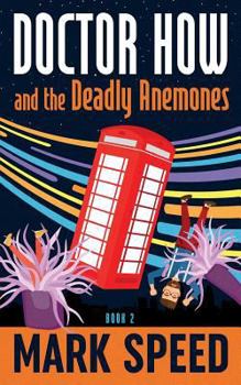 Paperback Doctor How and the Deadly Anemones Book
