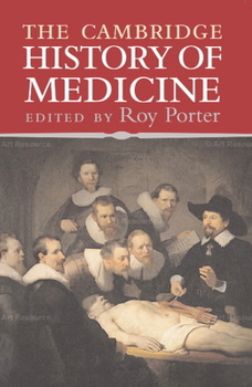 The Cambridge Illustrated History of Medicine - Book  of the Cambridge Illustrated Histories