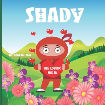 Paperback Shady The Loving Ninja Book