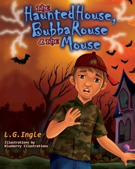 Paperback The Haunted House, Bubba Rouse & the Mouse Book