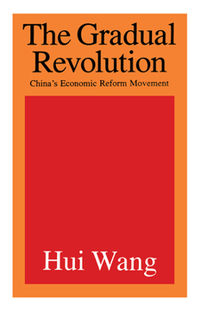 Hardcover The Gradual Revolution: China's Economic Reform Movement Book