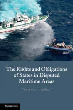 Paperback The Rights and Obligations of States in Disputed Maritime Areas Book
