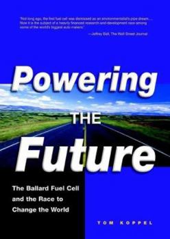 Paperback Powering the Future: The Ballard Fuel Cell and the Race to Change the World Book