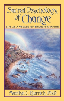 Paperback Sacred Psychology of Change: Life as a Voyage of Transformation Book
