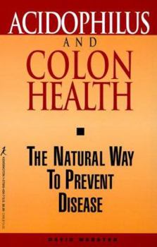 Paperback Acidophilus and Colon Health: The Natural Way to Prevent Disease Book