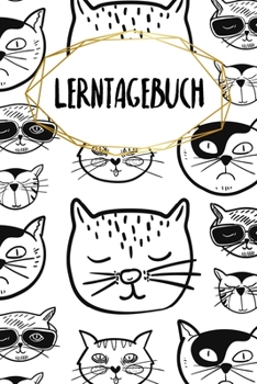 Lerntagebuch: für Schüler und Studenten | Bilde dich weiter | Fortbildung | 120 Seiten | A5 | täglich Fortschritte notieren | Motiv: Coole Katzen (German Edition)
