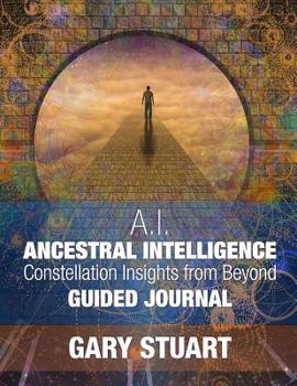 Paperback Ancestral Intelligence: Constellation Insights from Beyond Book