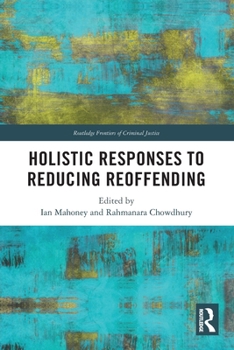 Paperback Holistic Responses to Reducing Reoffending Book