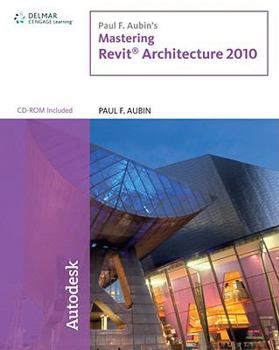 Paperback Paul F. Aubin's Mastering Revit Architecture 2010 Book