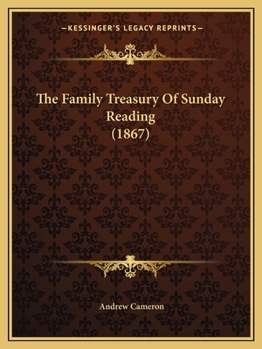 Paperback The Family Treasury Of Sunday Reading (1867) Book