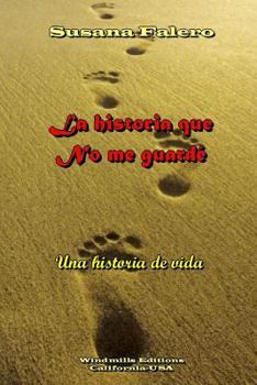 Paperback La historia que No me guardé [Spanish] Book