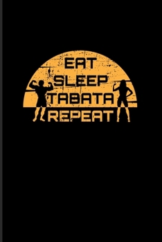 Paperback Eat Sleep Tabata Repeat: Tabata 2020 Planner - Weekly & Monthly Pocket Calendar - 6x9 Softcover Organizer - For Exercise & High-Intensity Inter Book