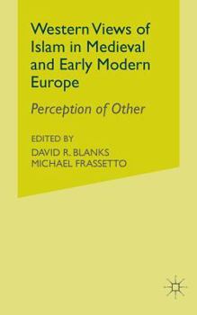 Paperback Western Views of Islam in Medieval and Early Modern Europe: Perception of Other Book