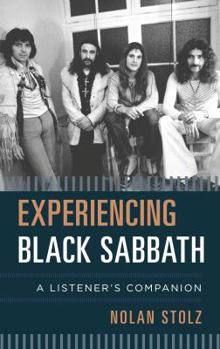 Hardcover Experiencing Black Sabbath: A Listener's Companion Book