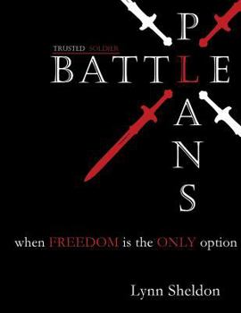 Paperback Battle Plans: When Freedom is the Only Option Book