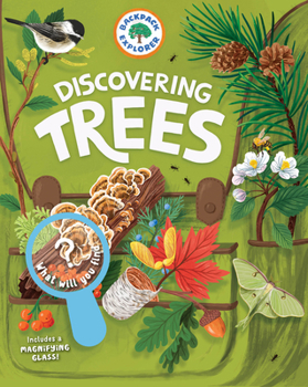 Hardcover Backpack Explorer: Discovering Trees: What Will You Find? Book