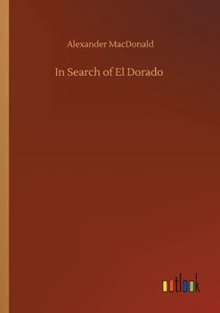 Paperback In Search of El Dorado Book