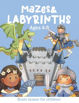 Paperback Mazes & Labyrinths Ages 4-8: Brain Teaser For Children Book