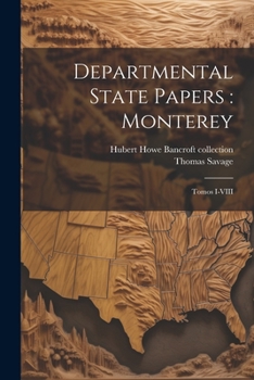 Paperback Departmental State Papers: Monterey: Tomos I-VIII [Spanish] Book