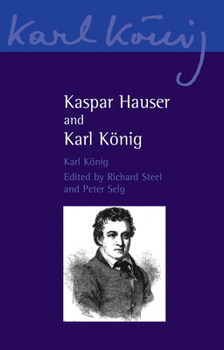 Paperback Kaspar Hauser and Karl Konig Book