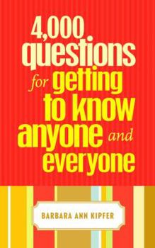 Paperback 4,000 Questions for Getting to Know Anyone and Everyone [Large Print] Book